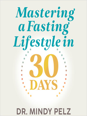 cover image of Mastering a Fasting Lifestyle in 30 Days